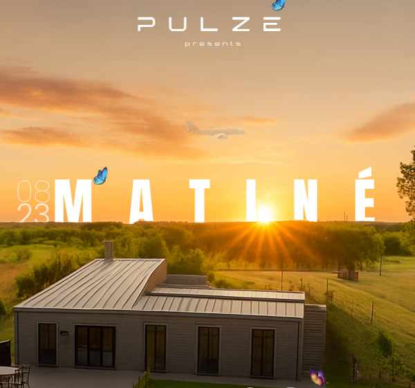 PULZE pres. Matiné